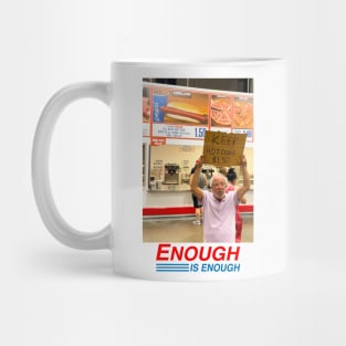 Keep Hot Dogs 1.50 Enough Is Enough Mug